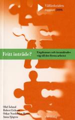 Fritt Inträde? - Ungdomars Och Invandrades Väg Till Det Första Arbetet