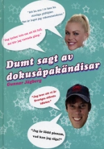 Dumt Sagt Av Dokusåpakändisar