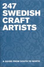 247 Swedish Crafts Artists - A Guide From South To North