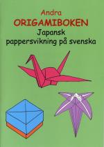 Andra Origamiboken - Japansk Pappersvikning På Svenska