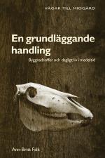 En Grundläggande Handling - Byggnadsoffer Och Dagligt Liv I Medeltid