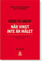 Good To Great - När Vinst Inte Är Målet - Varför Företagstänkande Inte Är Lösningen - En Monografi Som Kompletterar Good To Great