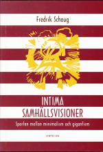 Intima Samhällsvisioner - Sporten Mellan Minimalism Och Gigantism
