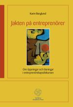 Jakten På Entreprenörer - Om Öppningar Och Låsningar I Entreprenörskapsdisk