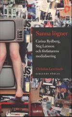 Sanna Lögner - Carina Rydberg, Stig Larsson Och Författarens Medialisering