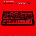 Milano Undiscovered - Early 80s Italo Disco...