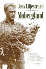 Mobergland - Personligt Och Politiskt I Vilhelm Mobergs Utvandrarserie