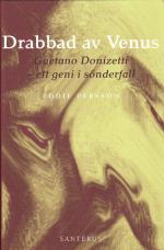 Drabbad Av Venus - Gaetano Donizetti - Ett Geni I Sönderfall