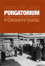 Purgatorium - Sverige Och Andra Världskrigets Förbrytare