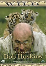 In The Wild / Tigers with Bob Hoskins