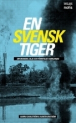 En Svensk Tiger - Om Skanska, Olja Och Förintelse I Amazonas