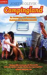 Campingland - En Berättelse Om Flintastek, Flukthål Och Förtältsromantik