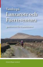 Vandra På Lanzarote Och Fuerteventura - Guideserien För Kanarieöarna