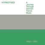 Hypnotised - A Journey Through German Trance