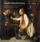 Sockenbankirerna - Kreditrelationer Och Tidig Bankverksamhet Vånga Socken I Skåne 1840-1900