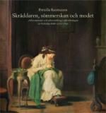 Skräddaren, Sömmerskan Och Modet - Arbetsmetoder Och Arbetsdelning I Tillverkningen Av Kvinnlig Dräkt 1770-1830