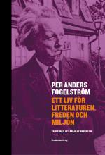 Per Anders Fogelström - Ett Liv För Litteraturen, Freden Och Miljön