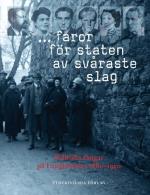 ... Faror För Staten Av Svåraste Slag - Politiska Fångar På Långholmen 1880-1950