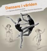 Dansare I Världen - Från Operans Balettelevskola Till Kungliga Svenska Balettskolan