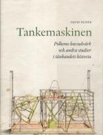 Tankemaskinen - Polhems Huvudvärk Och Andra Studier I Tänkandets Historia