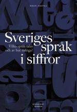 Sveriges Språk I Siffror - Vilka Språk Talas Och Av Hur Många?