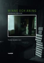Minne Och Aning - Litteraturens Historicitet