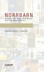 Norrbarn - Norrland I 1900-talets Svenskspråkiga Barn- Och Ungdomslitteratur