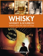 Whisky, Whiskey & Bourbon - Skottland, Irland, Usa, Japan Och Sverige