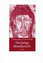 Den Helige Benedictus Liv - Andra Boken Av Påven Gregorius Dialoger - Om Den Vördnadsvärde Abboten Benedictus Liv Och Underverk