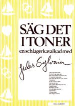 Säg Det I Toner - Gula Albumet En Schlagerkavalkad Med Jules Sylvain