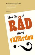 Hur Får Vi Råd Med Välfärden? Konjunkturrådets Rapport 2014