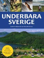 Underbara Sverige - Guide För Utflykter Året Runt Från Söder Till Norr