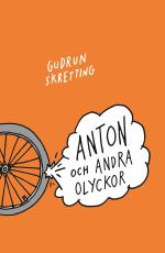 Anton Och Andra Olyckor