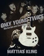 Only Young Twice - Historien Om Europe