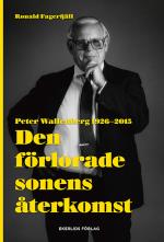 Den Förlorade Sonens Återkomst - Peter Wallenberg 1926-2015