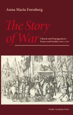 The Story Of War -  Church And Propaganda In France And Sweden In 1610-1710