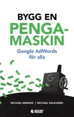 Bygg En Pengamaskin - Google Adwords För Alla