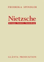 Nietzsche - Kropp, Konst, Kunskap