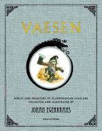 Vaesen - Spirits And Monsters Of Scandinavian Folklore