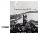 Frusna Ögonblick - Svensk Polarfotografi 1861-1980