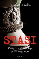 Stasi - Östtysklands Hemliga Polis, 1945-1990