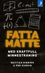 Fatta Matte - Gör Matematik Enkelt Med Kraftfull Minnesträning
