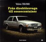 Volvo 700/900 - Från Direktörsvagn Till Sossecontainer