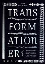 Transformationer - 1800-talets Svenska Translitteratur Genom Lasse-maja, C.j.l. Almqvist Och Aurora Ljungstedt