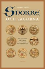 Snorre Och Sagorna - De Isländska Källorna Till Vår Äldre Kulturhistoria