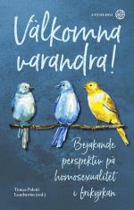 Välkomna Varandra - Bejakande Perspektiv På Homosexualitet I Frikyrkan