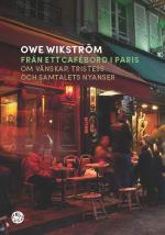 Från Ett Cafébord I Paris - Om Vänskap, Tristess Och Samtalets Nyanser
