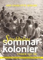 Stockholms Sommarkolonier Under 130 År