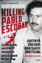 Killing Pablo Escobar - Jakten På Världens Mäktigaste Brottsling