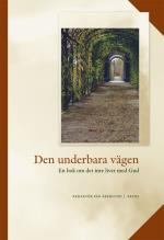 Den Underbara Vägen - En Bok Om Det Inre Livet Med Gud
